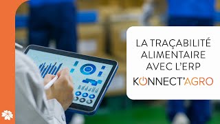 KONNECT’AGRO, le logiciel de traçabilité alimentaire de référence.