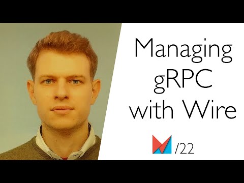 Managing gRPC with Wire by Benoît Quenaudon, Cash App EN