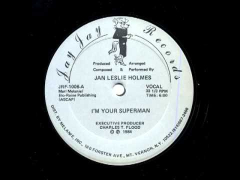 Jan Leslie Holmes -- I'm Your Superman