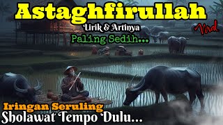 Download lagu 🎼 SHOLAWAT NABI - SHOLAWAT ASTAGHFIRULLAH MERDU IRINGAN SERULING Bikin Nangis mp3