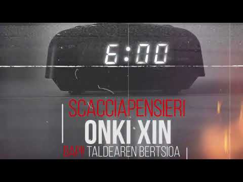 ONKI XIN - Scacciapensieri (BAP!!-en bertsioa). Bideoa TX4RLI -B3C-