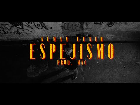 Alman Lenid - Espejismo / Prod. MAC / (Video oficial)