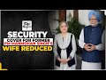 Live Security Cover For Former PM Manmohan Singh S Wife Reduced
