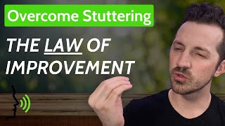 The Law of Improvement – Rise Above Stuttering With THIS Approach