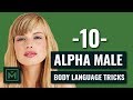 10 Alpha Male Body Language Tricks EVERY Guy Should Do TODAY
