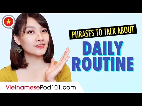 Vietnamese Phrases to Talk about your Daily Routine