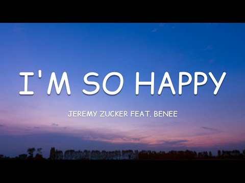 Jeremy Zucker feat. BENEE - I'm So Happy (Lyrics)🎵