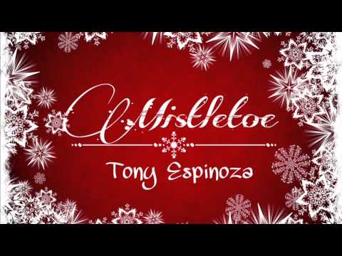 Mistletoe - Tony Espinoza Cover