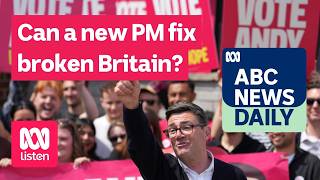 Can a new PM fix broken Britain? | ABC News Daily podcast