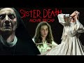 Sister Death Movie Recap| Horror Movie Recap