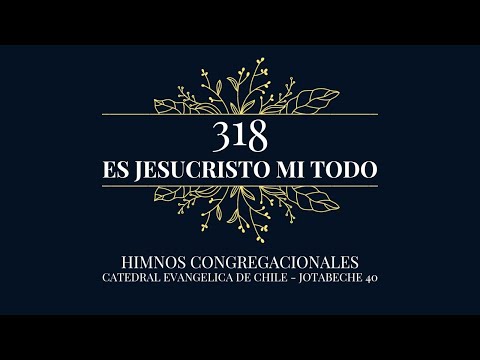 Coros Unidos - Es Jesucristo mi todo - Himno 318