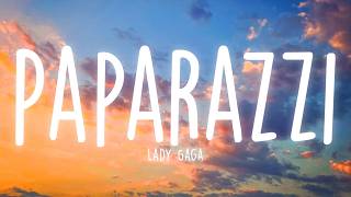 Lady Gaga - Paparazzi (Lyrics)