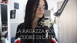 Irama | La ragazza con il cuore di latta | #Sanremo2019 | Cover by Serena.