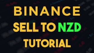 How to sell from Binance to NZD - Withdraw Your Crypto