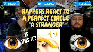 Rappers React To A Perfect Circle &quot;A Stranger&quot;!!!