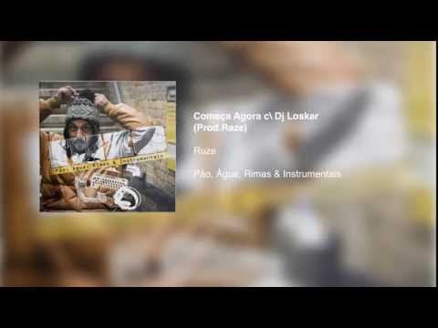 Ruze - Começa Agora c\ Dj Loskar (Prod.Raze)