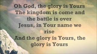 Glory is yours with lyrics by Elevation Worship