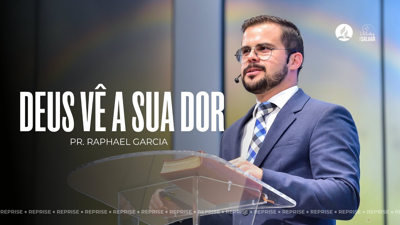 Sermão | Deus Vê a Sua Dor | Mensagem com Pr. Raphael Garcia