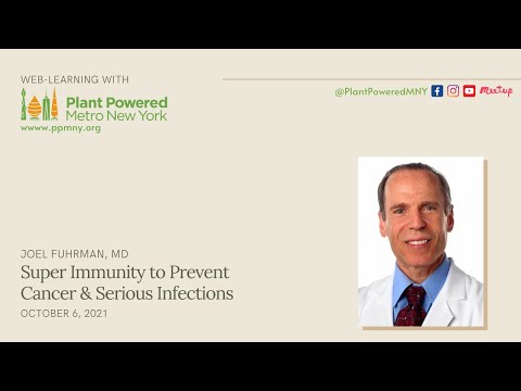 Super Immunity to Prevent Cancer & Serious Infections with Dr. Joel Fuhrman