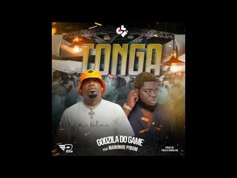 Godzila Do Game (feat  Maninho Pibom) - Tonga