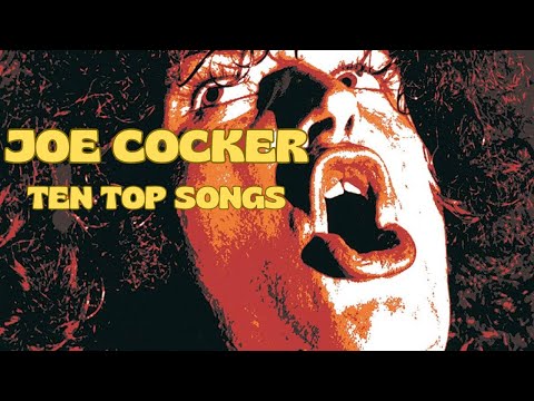 JOE COCKER - TEN TOP SONGS│BEST OF ROCK #rockstar  #beatles  #blues #soul #uk #classicrock
