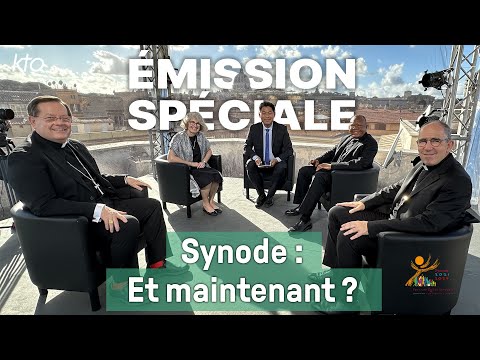 Émission spéciale « Synode : Et maintenant ? »