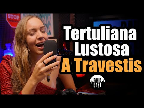 A Travestis no Bahiacast.