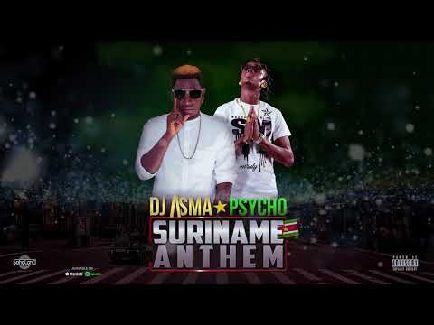 DJ ASMA feat Psycho - "Surinam Anthem"  (Official Audio)