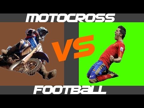 MOTOCROSS VS FOOTBALL