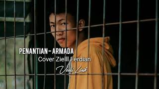 Download lagu Penantian-Armada | Cover Zielll Ferdian | Versi Lirik mp3 Download lagu Penantian-Armada | Cover Zielll Ferdian | Versi Lirik mp3