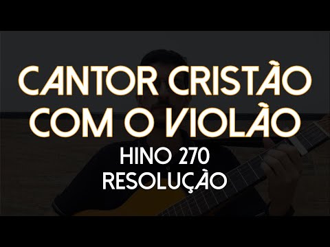 270 - Resolução - Cantor Cristão