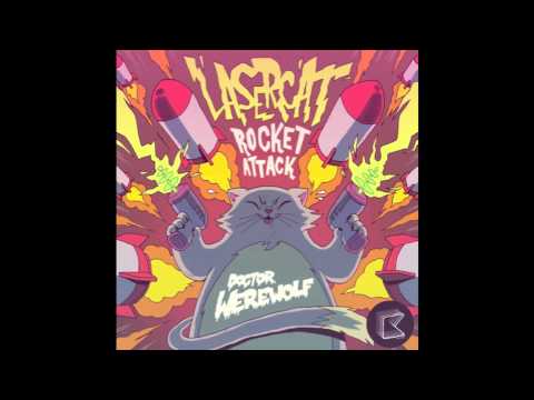 'Lasercat Rocket Attack' Original Mix - Doctor Werewolf