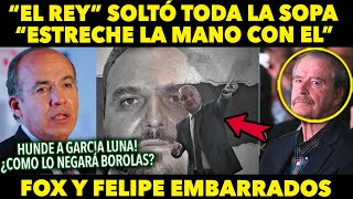 TESTIGO SE LO DICE EN SU CARA ¡ESTRECHE TU MANO! NO SOLO HUNDE A GARCIA LUNA... VA FOX Y CALDERON