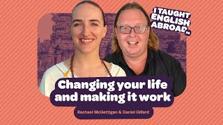 Changing your life and making it work | Rachael McGettigan & Daniel Gillard