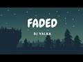 Faded Dj Valka