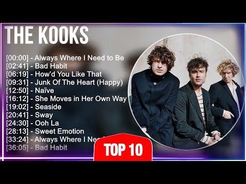 The Kooks Best Songs Of All Time 💛💛 Captivating And Emotionally Moving Music To Calm Your Mind