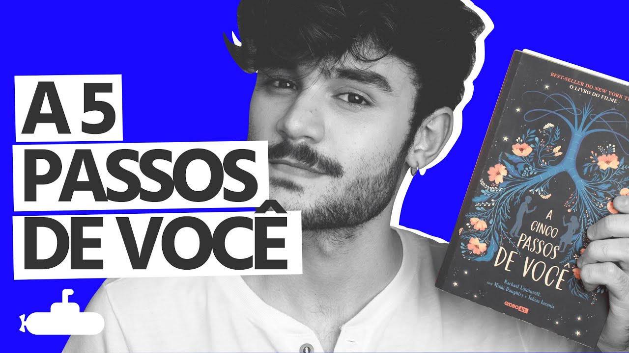 A Cinco Passos de Você - RESENHA do LIVRO por Eduardo Cilto | Submarino