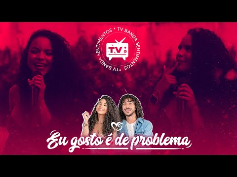 Banda Sentimentos - Eu gosto é de problema (#Cover)