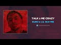 Euro Lil Wayne Talk 2 Me Crazy AUDIO