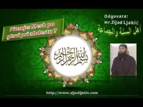 Mr. Zijad Ljakić - Mesh (Potiranje) po glavi pri abdestu