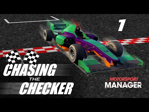 Gotta Go Fast...er - Chasing the Checker #1 (Motorsport Manager Career)