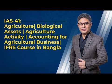IAS-41: Agriculture | Biological Assets | Agriculture Activity |Accounting for Agricultural Business