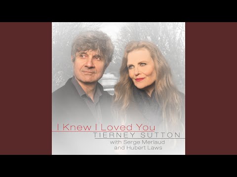 I Knew I Loved You online metal music video by TIERNEY SUTTON