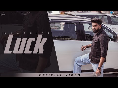 Luck (Official Video) | Baaghi | Jassi X | Majhail Rakaat | Punjabi Song 2024