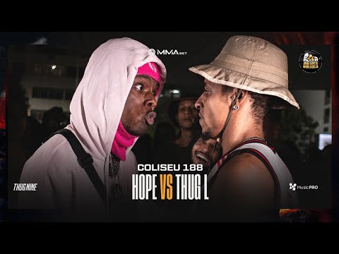 (CLIMA QUENTE 🔥) HOPE X THUG L - 2° FASE - BATALHA DO COLISEU - EDIÇÃO 188