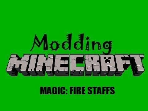 EnderGamers3 - Minecraft Forge Modding Tutorials: Magic #1: Fire Staffs