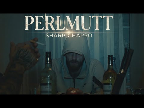 Sharp Chappo - Perlmutt (Prodby.Deyjan)
