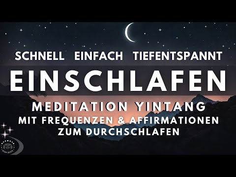 Schnell & tiefentspannt EINSCHLAFEN ✨ Meditation mit Affirmationen & Frequenzen | Yintang Schlafen