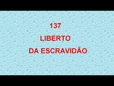 Harpa Cristã 137 - Liberto Da Escravidão