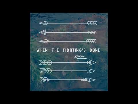Ellem - 'When The Fighting's Done' [Audio]